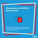 Cover FSM-Broschüre "Kinderseiten und DSGVO: Das geht gut!"